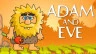 Adam and Eve