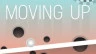 Moving Up